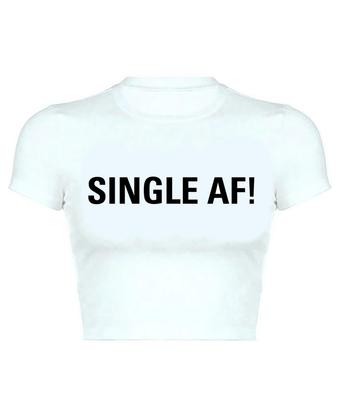 SINGLE AF! Baby Tee